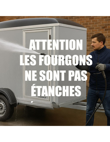 ATTENTION - LES FOURGONS NE SONT PAS ETANCHES 