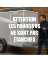 ATTENTION - LES FOURGONS NE SONT PAS ETANCHES 